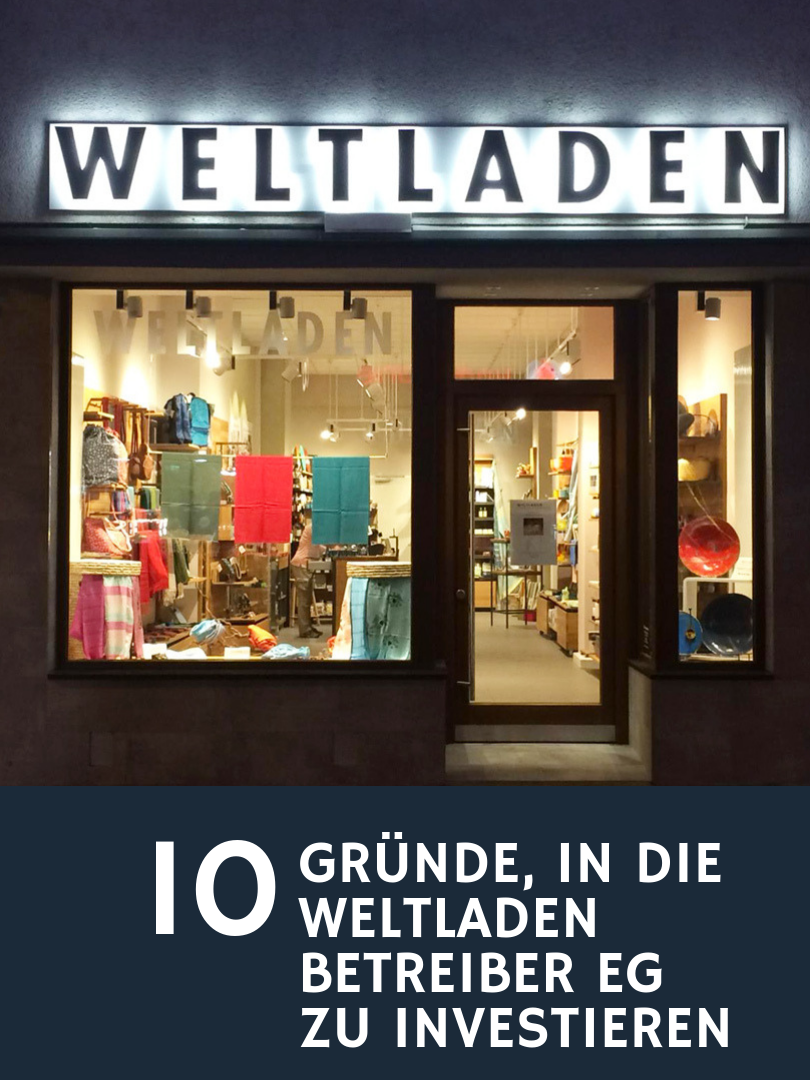 Mit deiner Unterstützung eröffnet die Weltladen Betreiber Genossenschaft bundesweit neue Weltläden und erhöht damit die Umsätze für fair gehandelte Produkte in Deutschland.