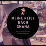 Faires Palmöl: Meine Reise nach Ghana im Film